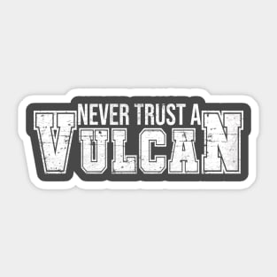 Never Trust a Vulcan (White Text) Sticker